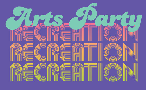Arts Party: Recreation